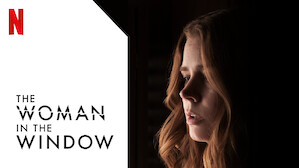 Watch The Woman in the Window Netflix Official Site