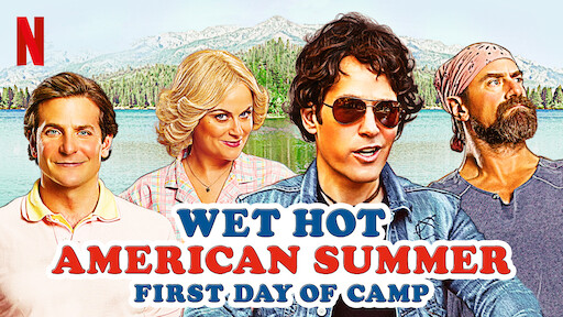 Watch Wet Hot American Summer Ten Years Later Netflix Official Site